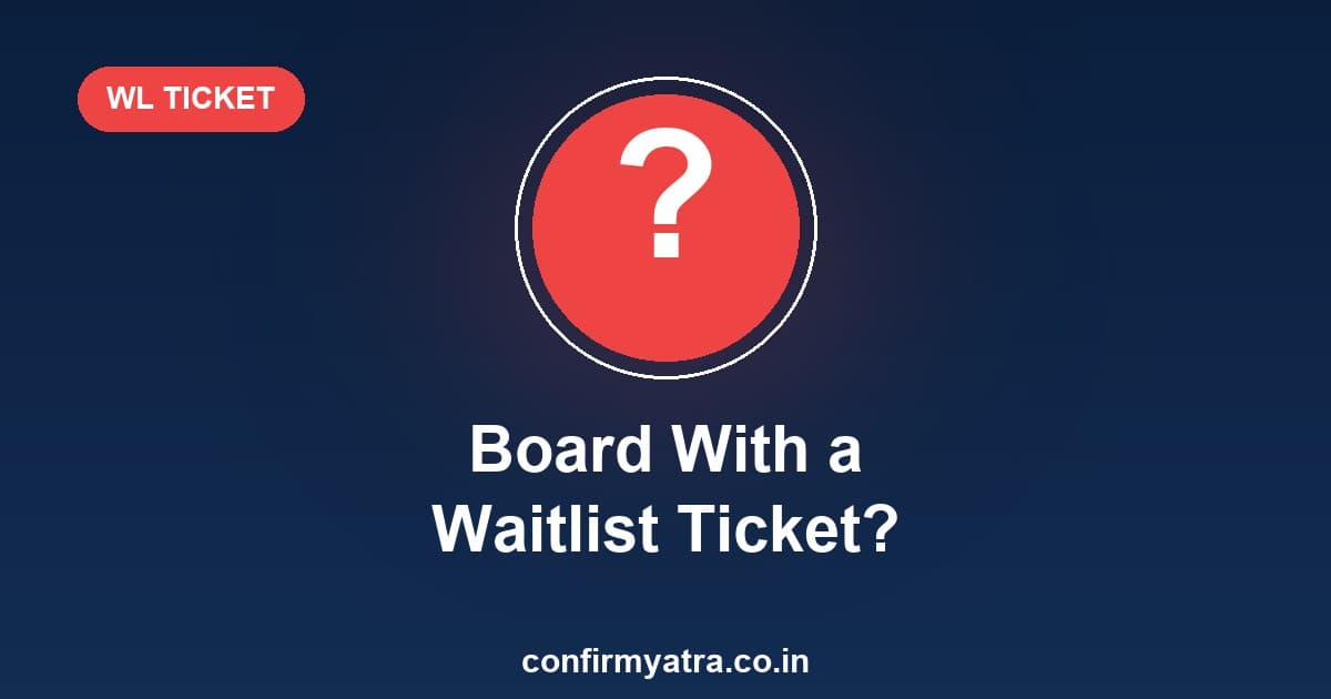 Can you board a train with a waiting list ticket — boarding rules