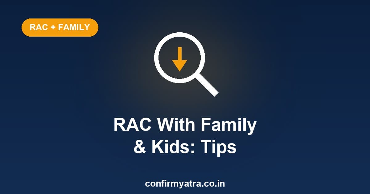 Travelling on RAC with family or kids — practical tips