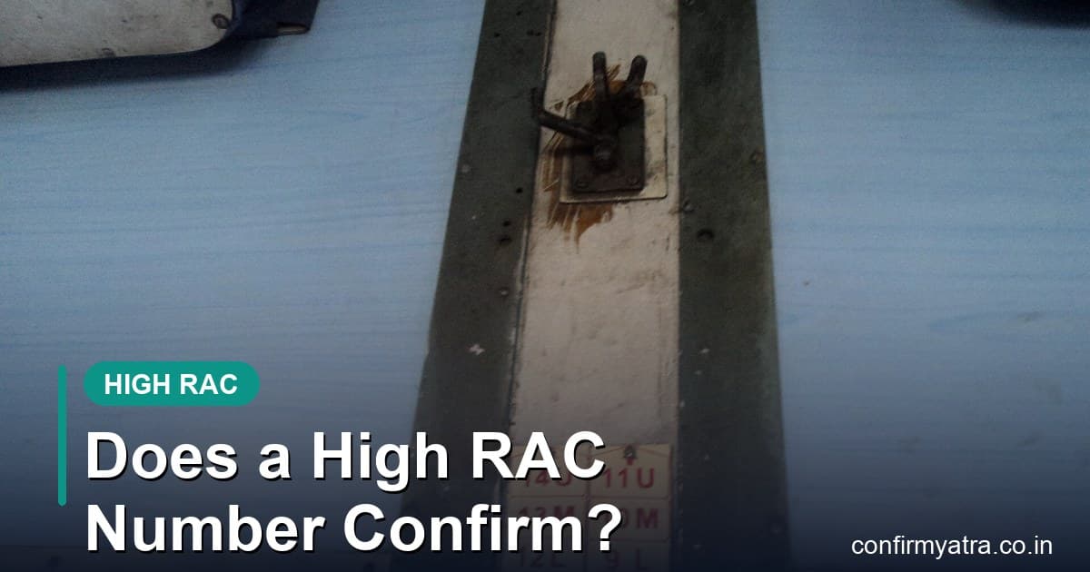Do high RAC numbers like RAC 30, 40, 50 get confirmed — Indian Railways berth