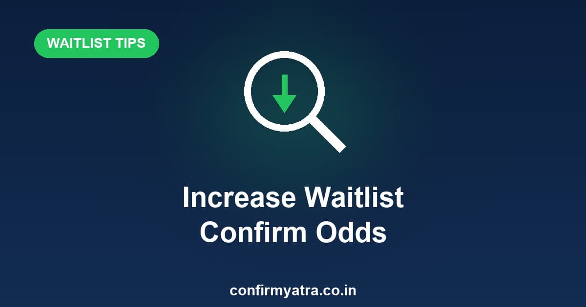 How to increase your waitlist confirmation chances — practical tips