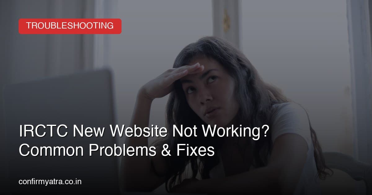 Frustrated traveller with the IRCTC new website not working on a laptop