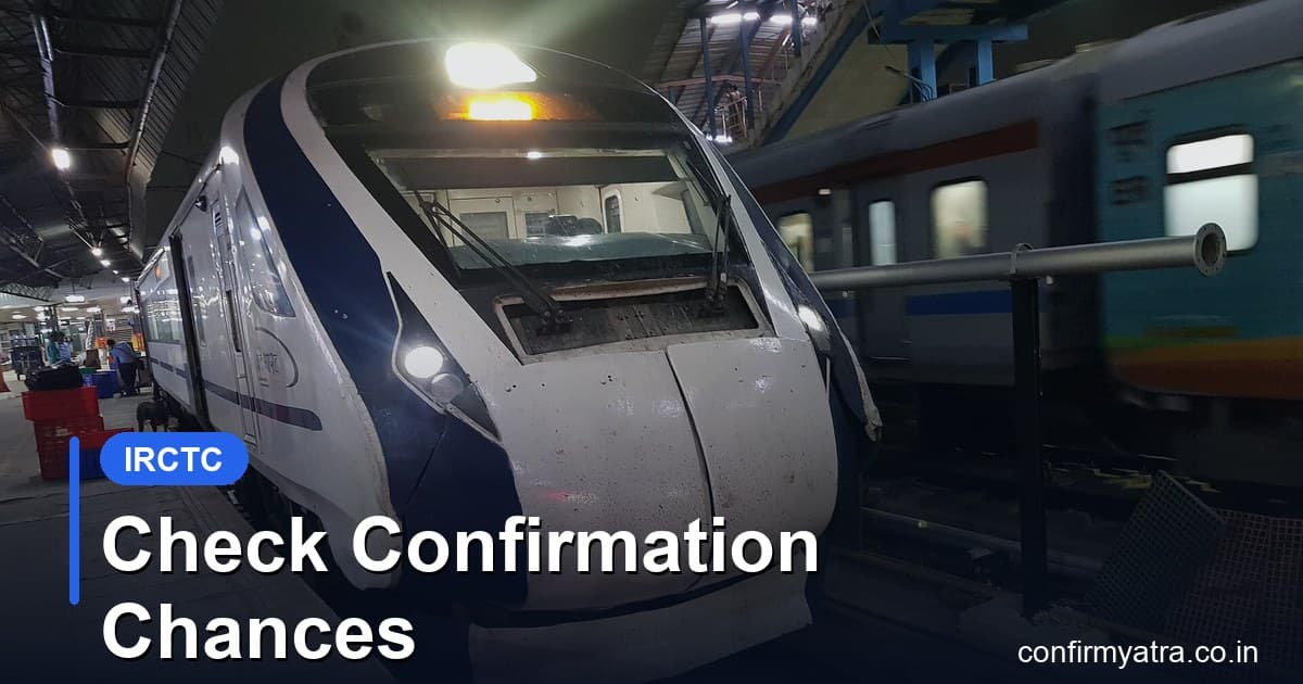 Vande Bharat Express at night platform — how to check IRCTC ticket confirmation chances